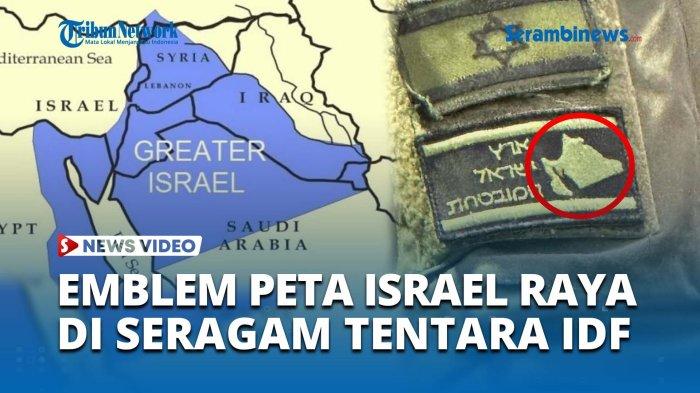 Emblem Seragam IDF Jadi Sorotan! Tercantum Gambar Peta Israel Raya, Cakup Mesir hingga Arab
