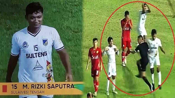 Pemain Sulteng, M Rizki Saputra, memukul wasit Eko Agus Sugiharto hingga tidak sadarkan diri.