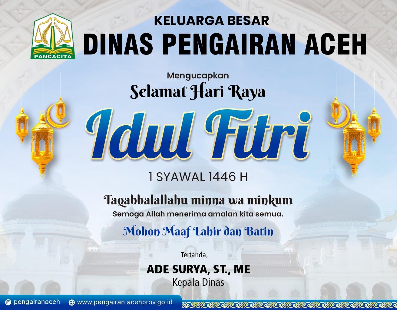 Dinas Pengairan Aceh Mengucapkan Ucapat Selamat hari Raya Idul Fitri 1446 H