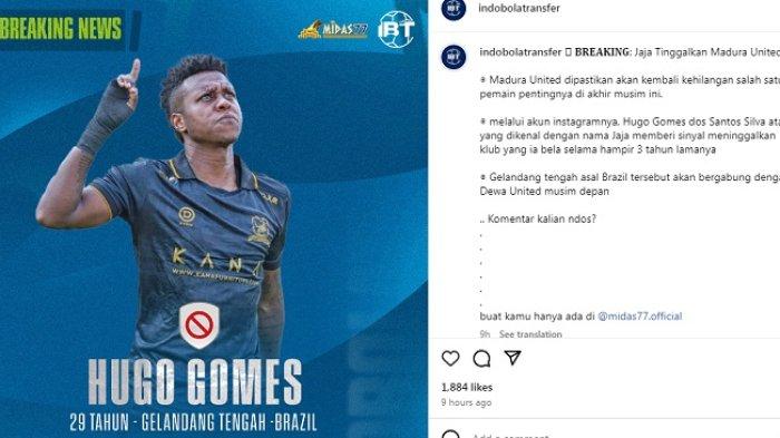 Hugo Gomes dikabarkan hengkang dari Madura United dan gabung ke Dewa United. instagram@indobolatransfer.
