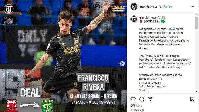 Rumor condongnya sosok kreator serangan Madura United, Francisco Rivera ke Persebaya Surabaya setelah sempat santer dikabarkan diminati Arema FC, Selasa, 21 Mei 2024. Instagram @transfernews_ft