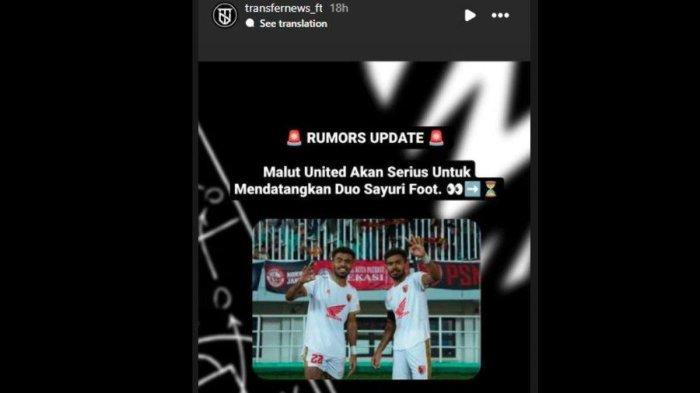 Rumor diliriknya Yakob Sayuri dan Yance Sayuri secara serius oleh Malut United, Jumat, 3 Mei 2024. Instagram story @transfernews_ft