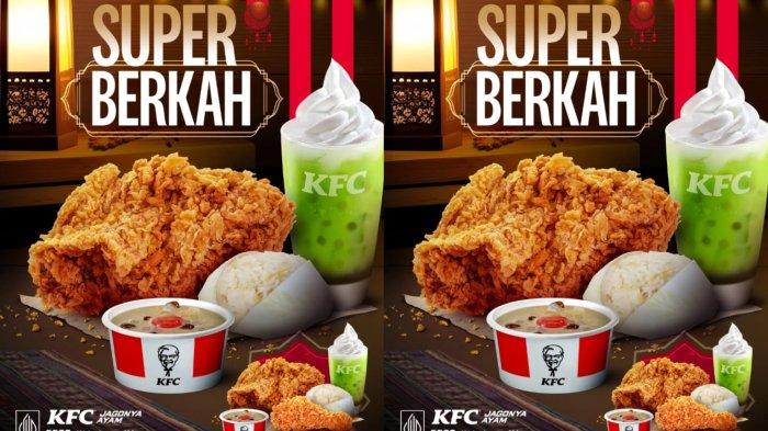 SAMBUT Ramadhan! Promo KFC 24-28 Februari 2025, Paket Super Berkah Rp 49 Ribuan