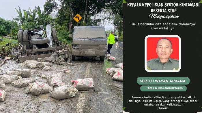 KOLASE FOTO - Kondisi pasca kejadian truk pengangkut semen alami rem blong dan kecelakaan di Kintamani, Bangli, Bali pada 9 Februari 2025 dan foto Polsek Kintamani dan Kodim 1626/Bangli sampaikan duka cita atas meninggalnya Sertu Wayan Ardana.