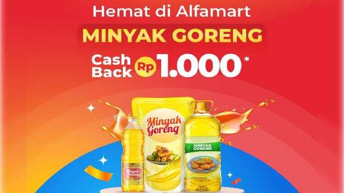 Promo Alfamart hingga 15 Oktober 2024, ada cashback Rp1.000 untuk setiap pembelian minyak goreng, serta promo harga spesial untuk berbagai produk dapur lainnya.
