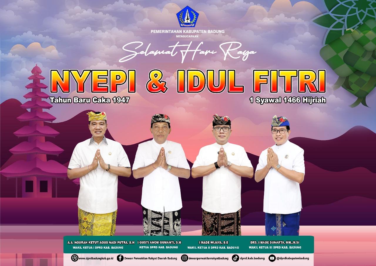 DPRD Badung Mengucapkan Selamat Hari Raya Idul Fitri 1446 H dan Hari Raya Nyepi Tahun Baru Saka 1947