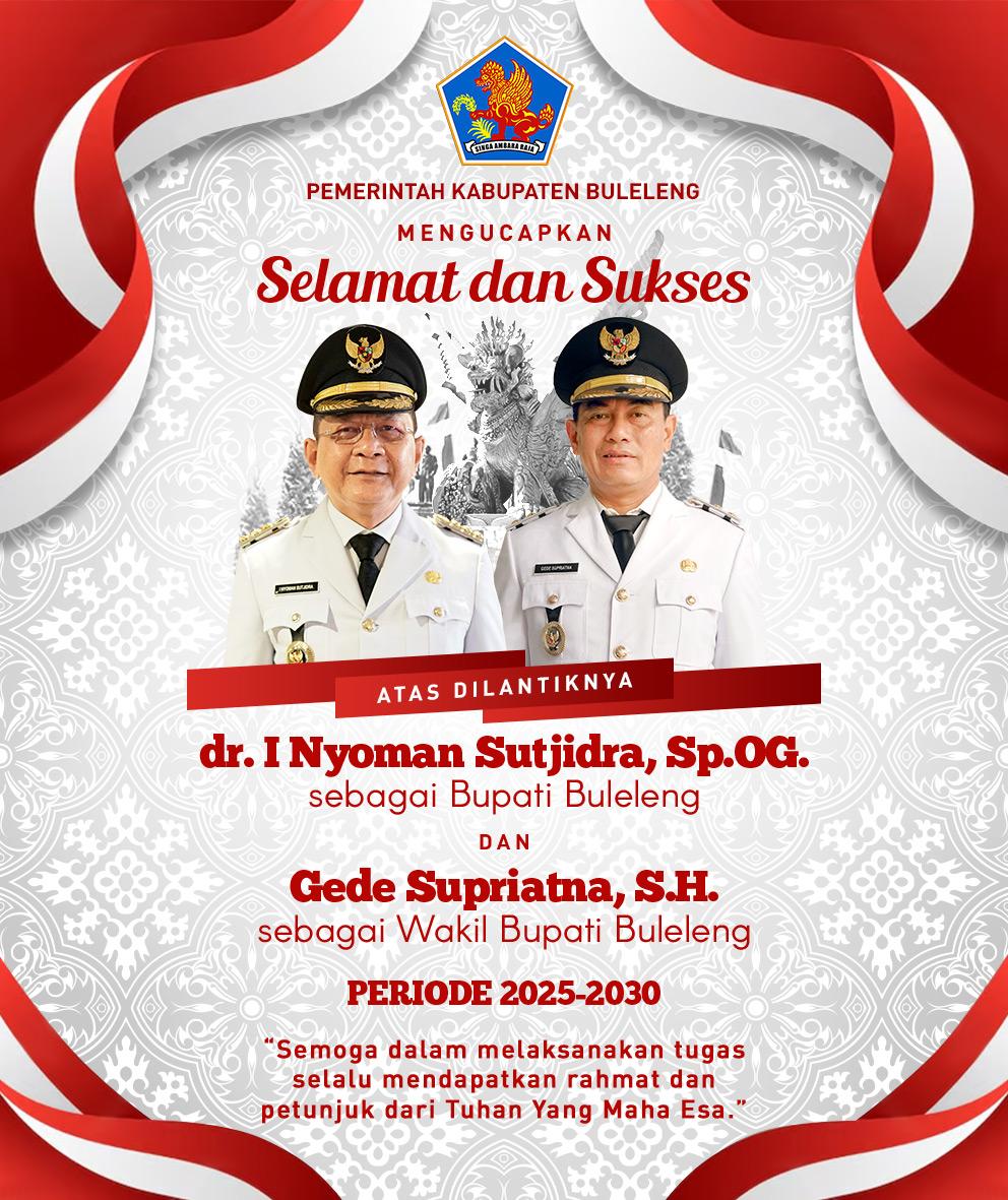 Inspirasi Baru untuk Buleleng, Selamat Atas Dilantiknya Bupati dan Wakil Bupati Periode 2025-2030