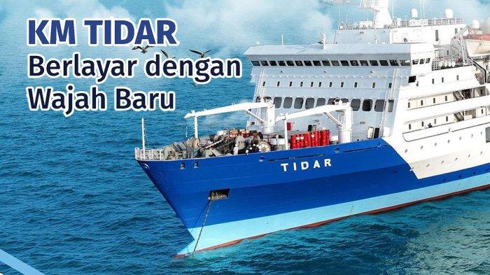 KAPAL PELNI - Kapal Pelni KM Tidar berlayar dengan wajah baru