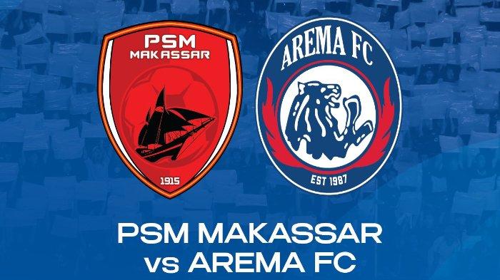 PSM Makassar vs Arema FC.