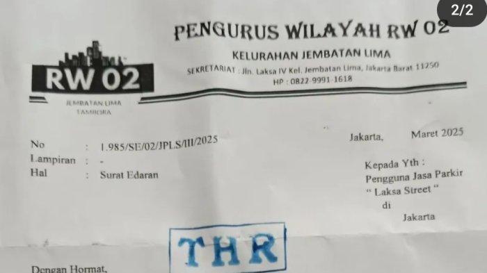 MINTA JATAH THR --- Viral di media sosial surat edaran ber-kop Pengurus Wilayah RW 02 Kelurahan Jembatan Lima, Tambora, Jakarta Barat, meminta sejumlah uang tunjangan hari raya (THR) kepada para pengusaha di wilayah tersebut. Dalam surat itu, tertulis permintaan THR sebesar Rp 1 juta yang ditujukan kepada pengguna jasa parkir Laksa Street.