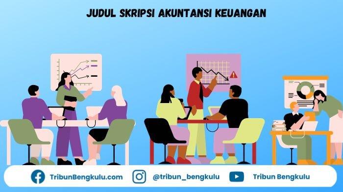 Ilustrasi. Judul Skripsi Akuntansi Keuangan