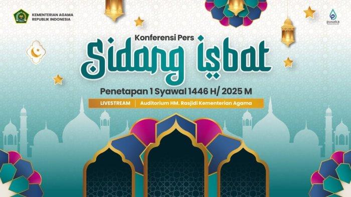 SIDANG ISBAT - Live - Konferensi Pers Penetapan 1 Syawal 1446 H / 2025 M. Sidang isbat penentuan 1 Syawal 1446 Hijriah digelar hari ini, Sabtu, 29 Maret 2025, di Kantor Pusat Kementerian Agama (Kemenag) RI, Jakarta. (Kemenag RI)