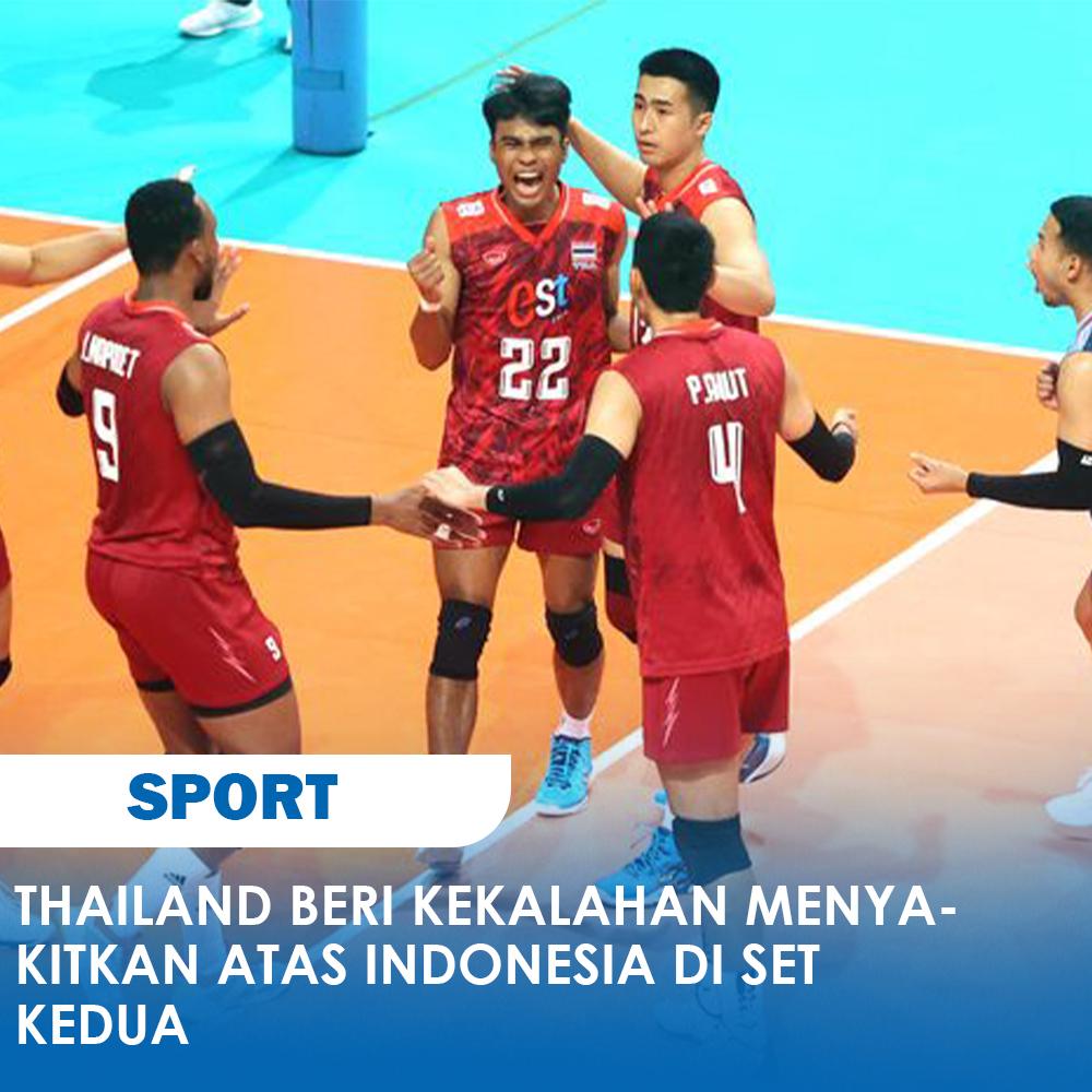 Thailand Beri Kekalahan Menyakitkan Atas Indonesia di Set Kedua