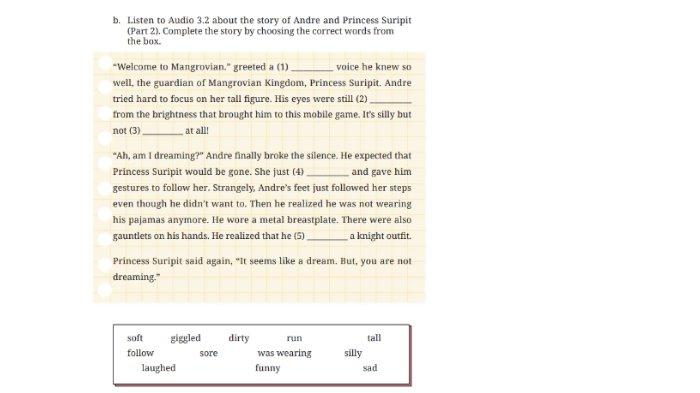 Worksheet 3.2 untuk kunci jawaban Bahasa Inggris SMP Kelas 9 Buku English For Nusantara Kurikulum Merdeka Halaman 155 poin b Section 2 Listening, Unit 1. Andre and Princess Suripit pada Chapter 3 Journeys to the Fantasy Worlds.