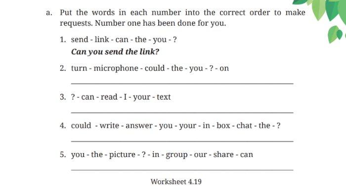 Soal Worksheet 4.19 untuk kunci jawaban Bahasa Inggris SMP Kelas 7 Buku English For Nusantara Kurikulum Merdeka Halaman 179 poin a Section 4 Language Focus Unit 2 My Online Class pada Chapter 4 My School Activities.
