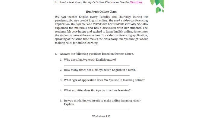 Soal Worksheet 4.15 kunci jawaban Bahasa Inggris SMP Kelas 7 Buku English For Nusantara Kurikulum Merdeka Halaman 173 poin c Section 2 Reading and Viewing Unit 2 My Online Class pada Chapter 4 My School Activities.