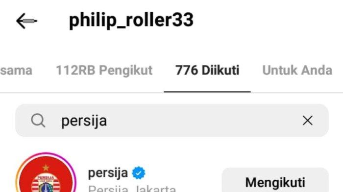 Philip Roller kedapatan follow Instagram Persija Jakarta.