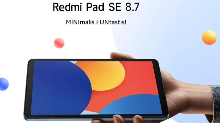REDMI PAD SE 8.7 - Redmi Pad SE 8.7 turut meramaikan deretan tablet murah yang dijual di pasaran Indonesia. Tablet ini resmi meluncur di Indonesia pada Maret 2025 lalu, dengan harga resmi sejutaan.
