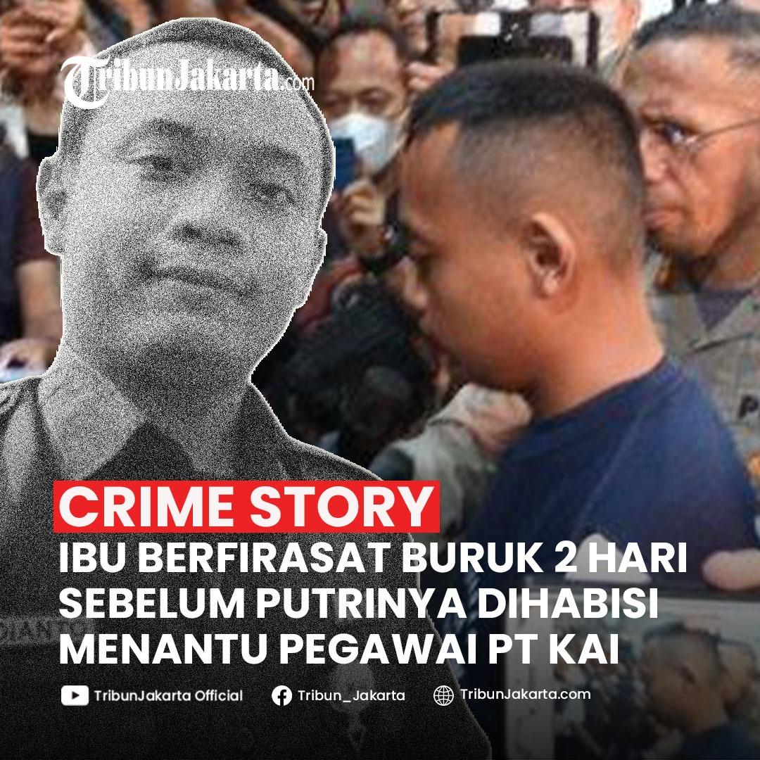 Klik Selengkapnya:Ibunda Sudah Punya Feeling Ingin Selamatkan Putrinya, Dua Hari Berlalu Malah Tewas Dihabisi Suaminya Pegawai PT KAI
