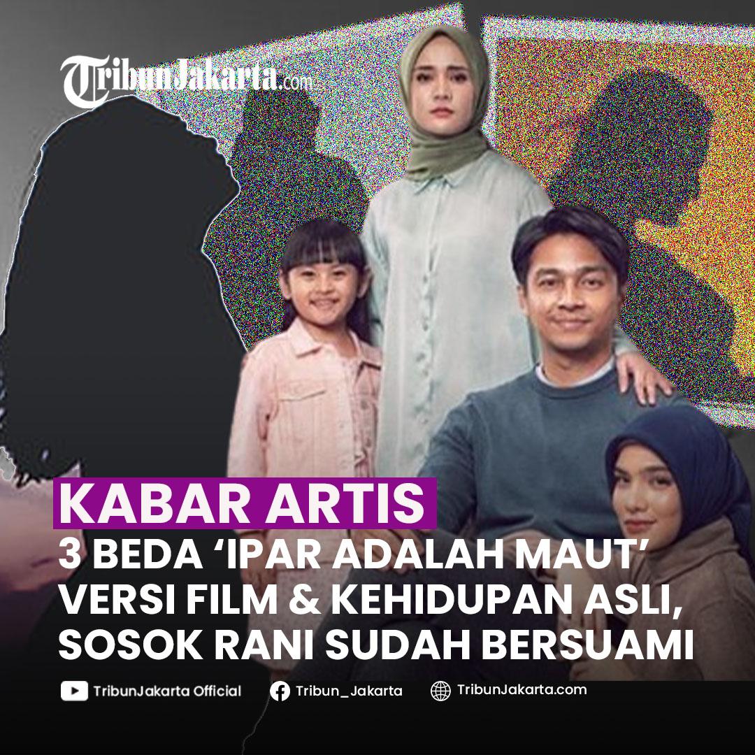 KLIK SELENGKAPNYA: 3 Perbedaan Versi Film Ipar adalah Maut dengan Dunia Nyata, Sosok Rani Sudah Bersuami saat Ketahuan Selingkuh