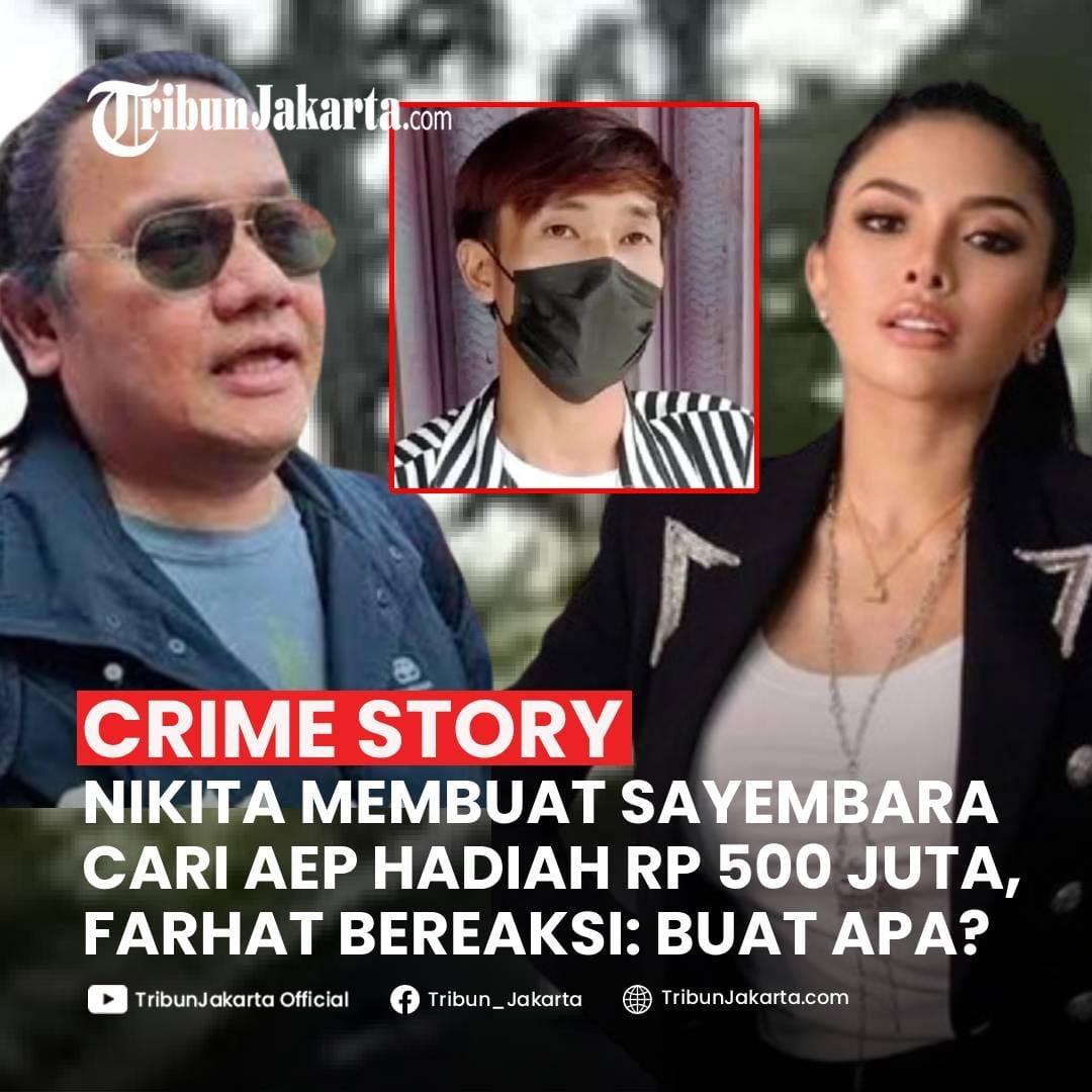 Nikita Mirzani Gak Kaleng-kaleng Buat Sayembara Cari Aep Hadiah Rp 500 Juta, Farhat Abbas Bereaksi Keras