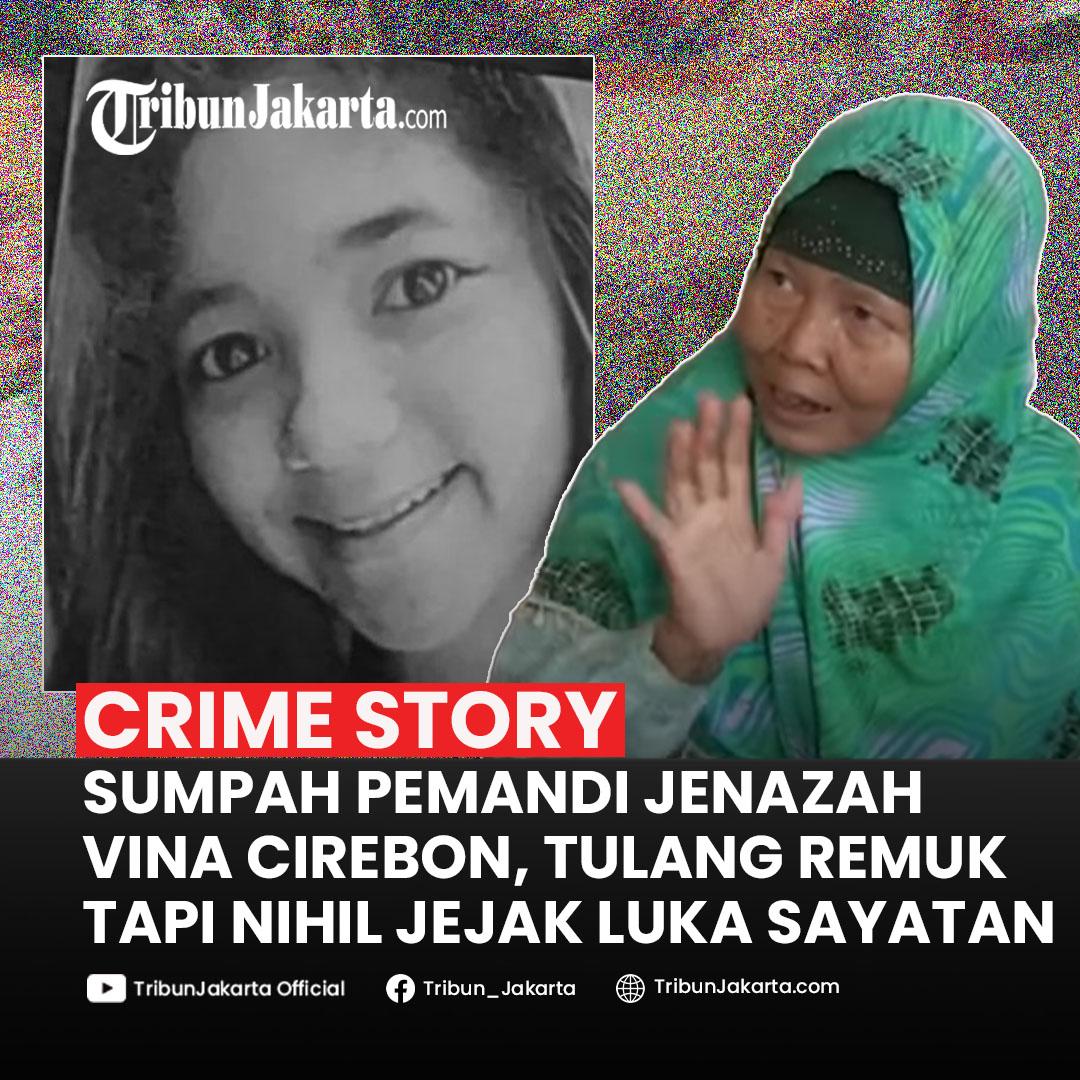 Klik Selengkapnya:Sumpah Pemandi Jenazah, Pastikan Vina Cirebon Dibunuh Tapi Nihil Jejak Luka Tusukan