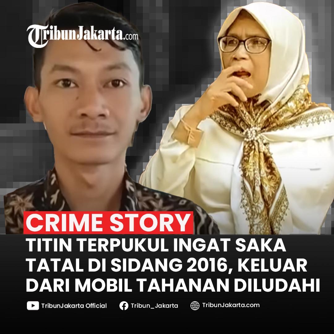 Tangis Titin Pecah, Kenang Memori Pilu 8 Tahun Lalu Saka Tatal Diludahi Keluar dari Mobil Tahanan untuk Jalani Sidang Kasus Vina