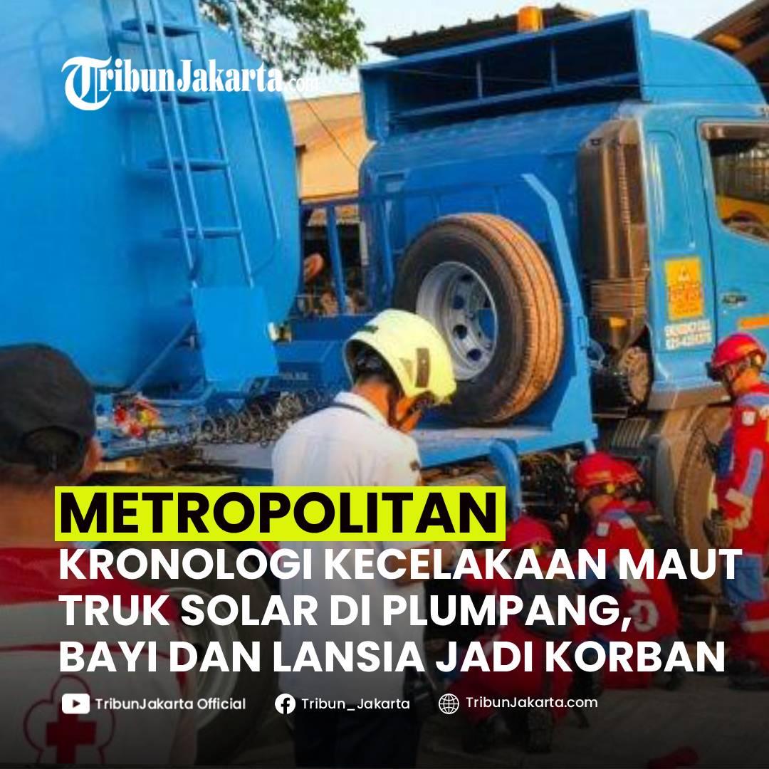 KLIK SELENGKAPNYA Insiden Kecelakaan Hari ini di Plumpang, Truk Tangki Berisi Solar Tewaskan Lima Orang, Rabu (4/9/2024). Balita dan Lansia Jadi Korban.