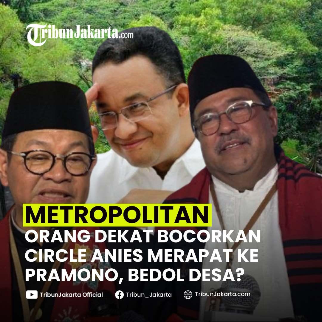 KLIK SELENGKAPNYA: Orang dekat Anies Baswedan Membocorkan Lingkaran Dekat atau Circle Mantan Gubernur Jakarta itu Merapat ke Pramono Anung di Pilkada Jakarta 2024. Bagaimana Pendapat Tribunners?
