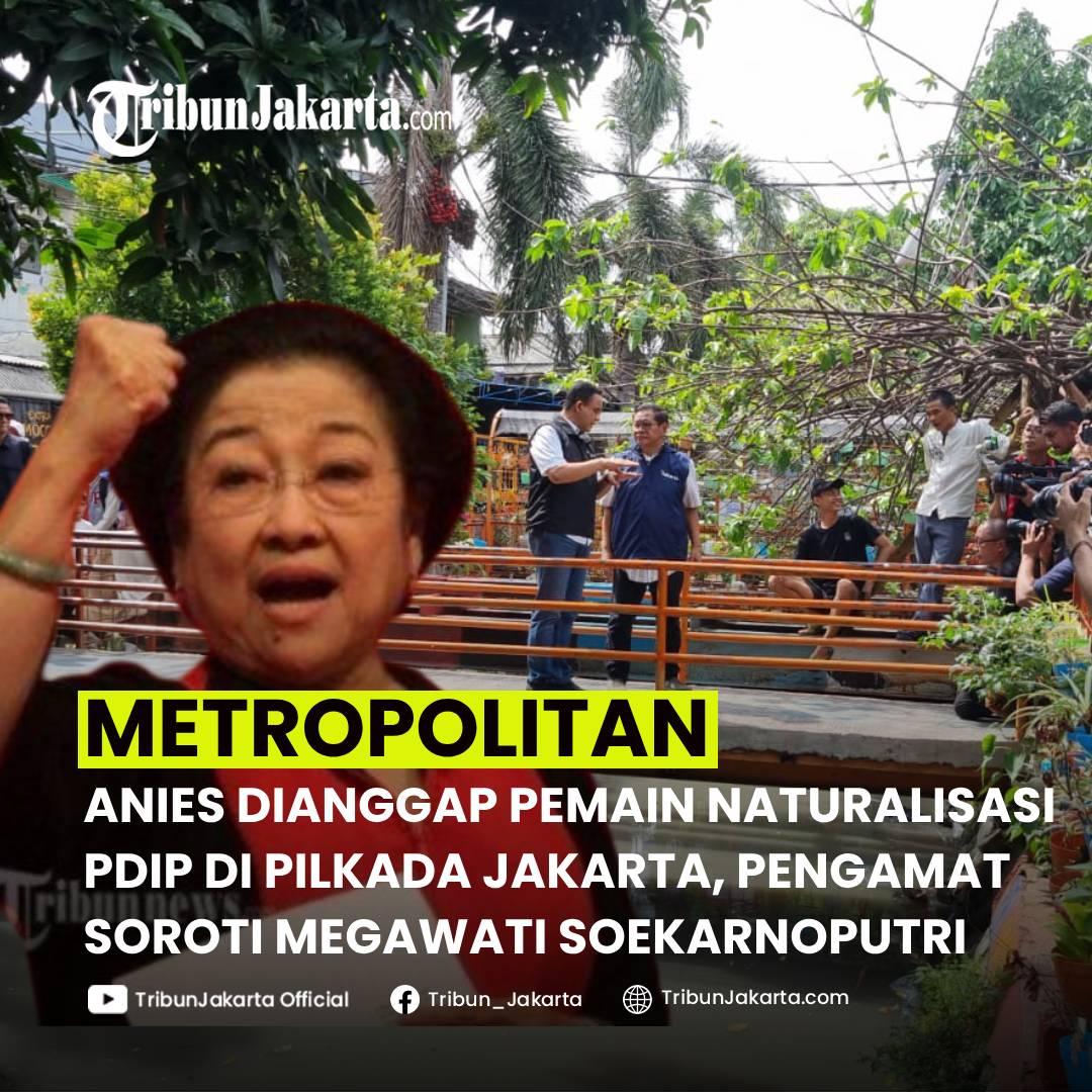 KLIK SELENGKAPNYA: Anies Baswedan Dianggap Jadi Pemain Naturalisasi PDI Perjuangan Demi Pramono Anung. Pengamat Adi Prayitno Melihat Megawati Tidak Terlampau Tampil.