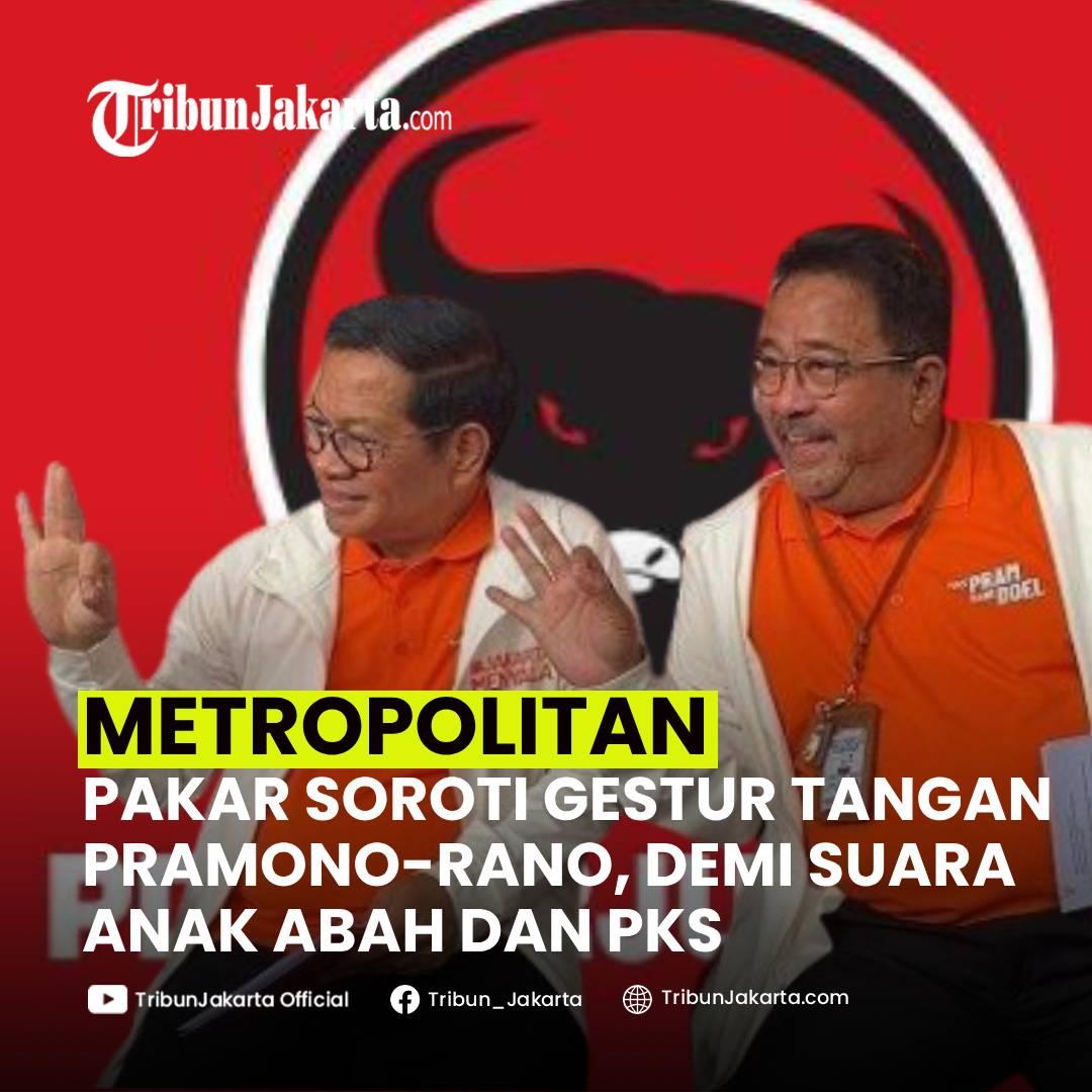 KLIK SELENGKAPNYA: Pakar Komunikasi Politik Effendi Gazali Menilai Gestur Tangan Pramono Anung-Rano Karno Saat Promo Nomor Urut di Pilkada Jakarta 2024 Penting. Demi Rebut Suara PKS dan Anak Abah. Bagaimana Pendapat Tribunners?