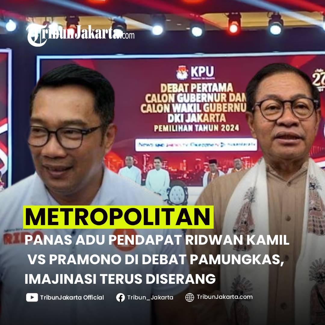 KLIK SELENGKAPNYA: Debat Panas Ridwan Kamil Versus Pramono Anung Terjadi Dalam Debat Pamungkas Pilkada Jakarta 2024 pada Minggu (17/11/2024). Imajinasi Terus Diserang