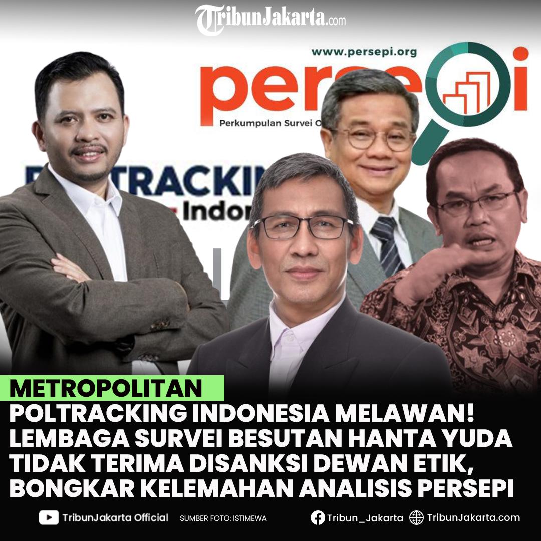 Poltracking Indonesia tidak terima surveinya disebut tidak tidak sahih oleh Persepi.