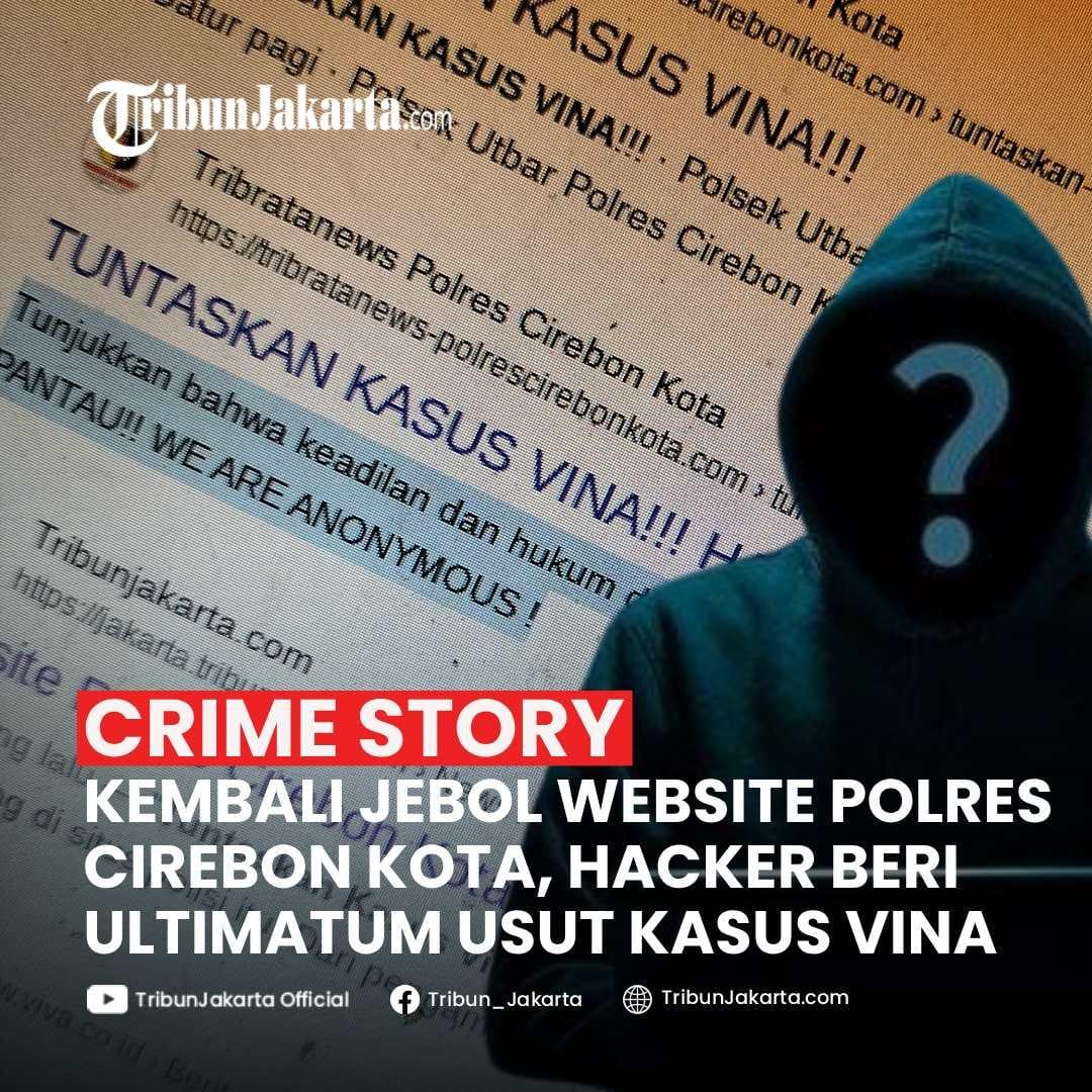 Website Polres Cirebon Kota Kembali Dijebol, Hacker Pembela Kasus Vina Beri Ultimatum Polisi
