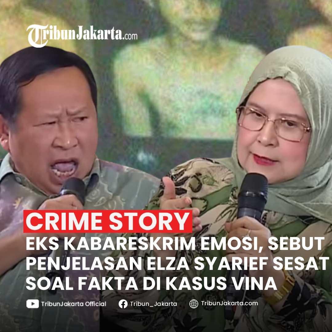 Susno Duadji, sampai naik darah mendengar penjelasan Elza Syarief yang dinilainya sesat dalam kasus pembunuhan Vina dan Eky