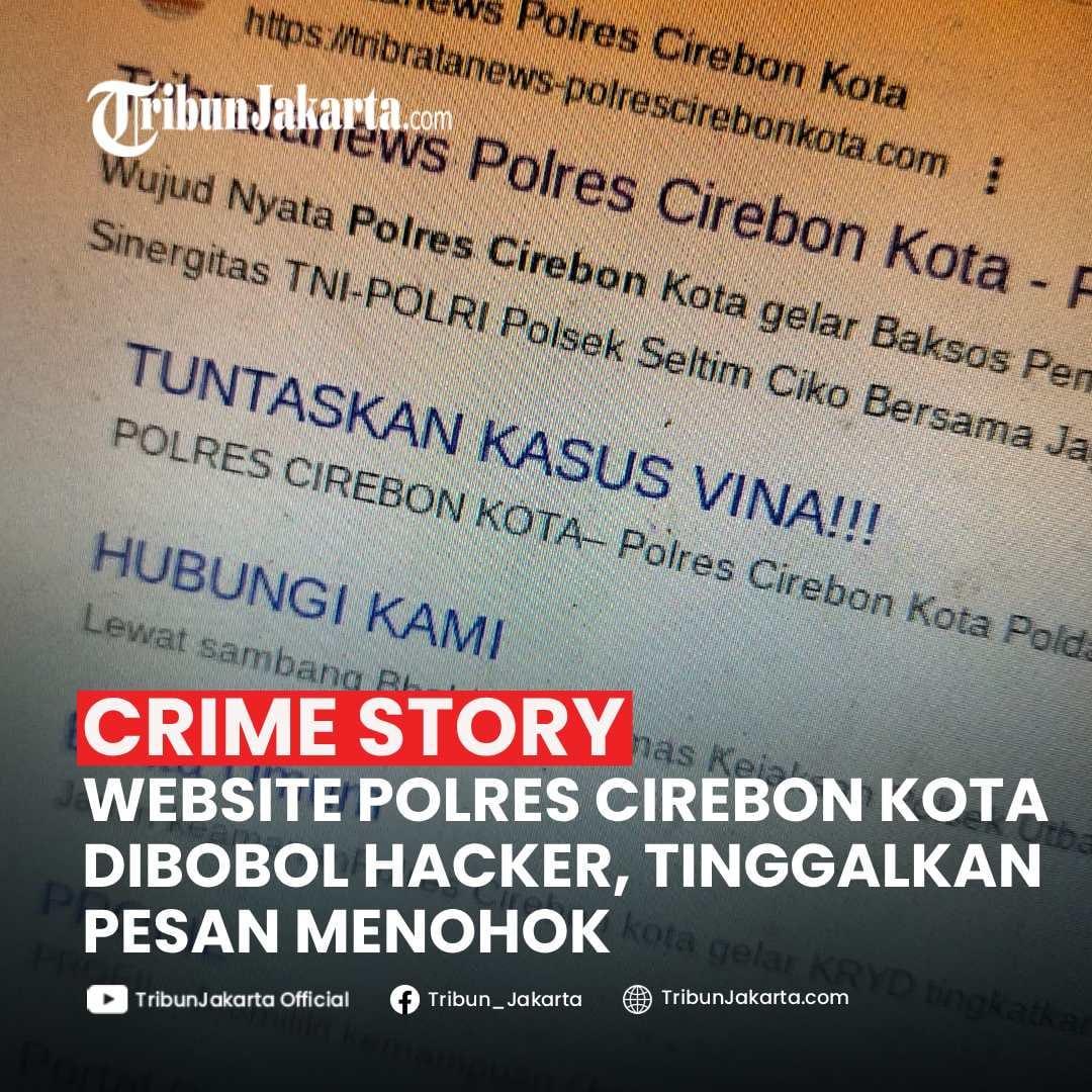 Situs resmi Polres Cirebon Kota diretas oleh hacker. Peretasan itu disinyalir sebagai protes pengusutan kasus pembunuhan Vina dan Eky yang diselimuti kejanggalan.