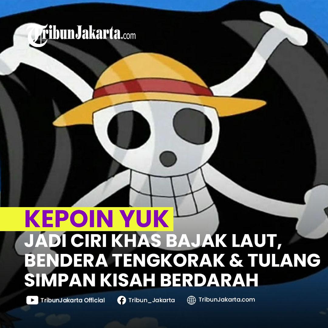 KLIK SELENGKAPNYA: Lambang tengkorak dan tulang di bendera bajak laut ternyata punya kisah ngeri, gambarkan kebringasan bajak laut di era keemasan pembajakan. Simak kisahnya yuk!