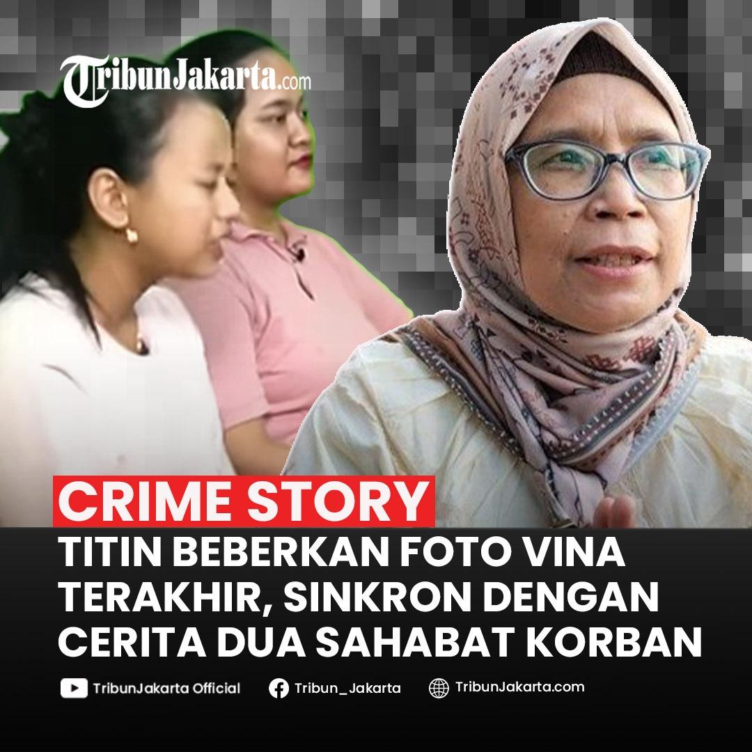 Klik Selengkapnya:Bukti Foto Vina yang Dibeberkan Titin Prialianti Pengacara Saka Tatal Sinkron dengan Cerita Dua Sahabat Korban Soal Pinjam Uang untuk Beli Pembalut