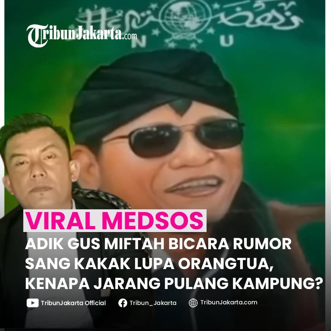 KLIK SELENGKAPNYA: Adik Gus Miftah, Miftahul Khaeron atau Tajib Membongkar Fakta di Balik Rumor Sang Kakak Lupa Orang Tua. Apa Alasan Sang Kakak Jarang Pulang Kampung?