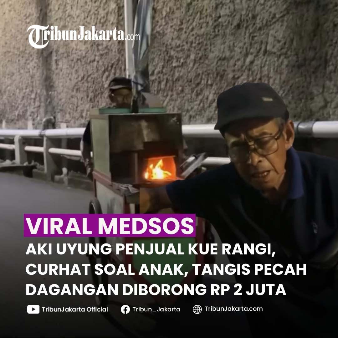 KLIK SELENGKAPNYA: Momen Aki Uyung (73) Berjualan Kue Rangi Segede Ikan Gurame Menjadi Viral. Ia Curhat Kondisi Anak. Tangis Aki Pecah Saat Dagangan Diborong Rp 2 juta.