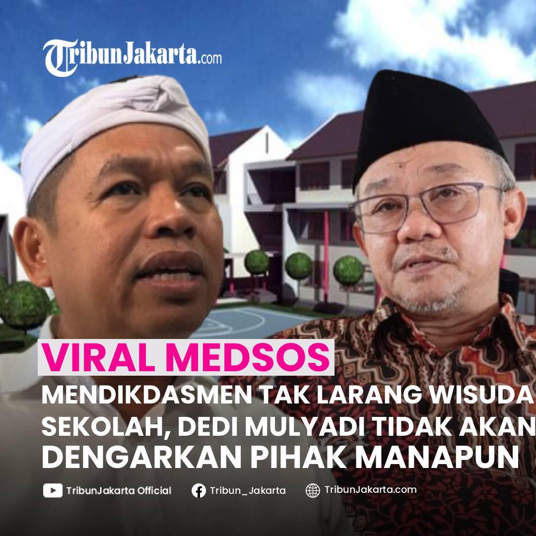 KLIK SELENGKAPNYA: Mendikdasmen Abdul Mu'ti Tidak Melarang Adanya Wisuda Sekolah. Gubernur Jawa Barat Dedi Mulyadi Tidak Akan Dengarkan Pihak Manapun. Bagaimana Jakarta?