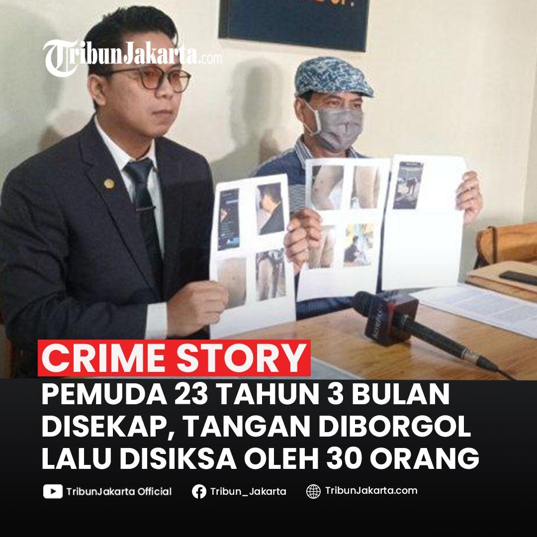 KLIK SELENGKAPNYA:Pemuda 23 Tahun Disekap dari Maret Hingga Juni di Duren Sawit, Tangan Diborgol Lalu Dianiaya dengan Cara di Luar Nalar Oleh 30 Orang Teman Pelaku