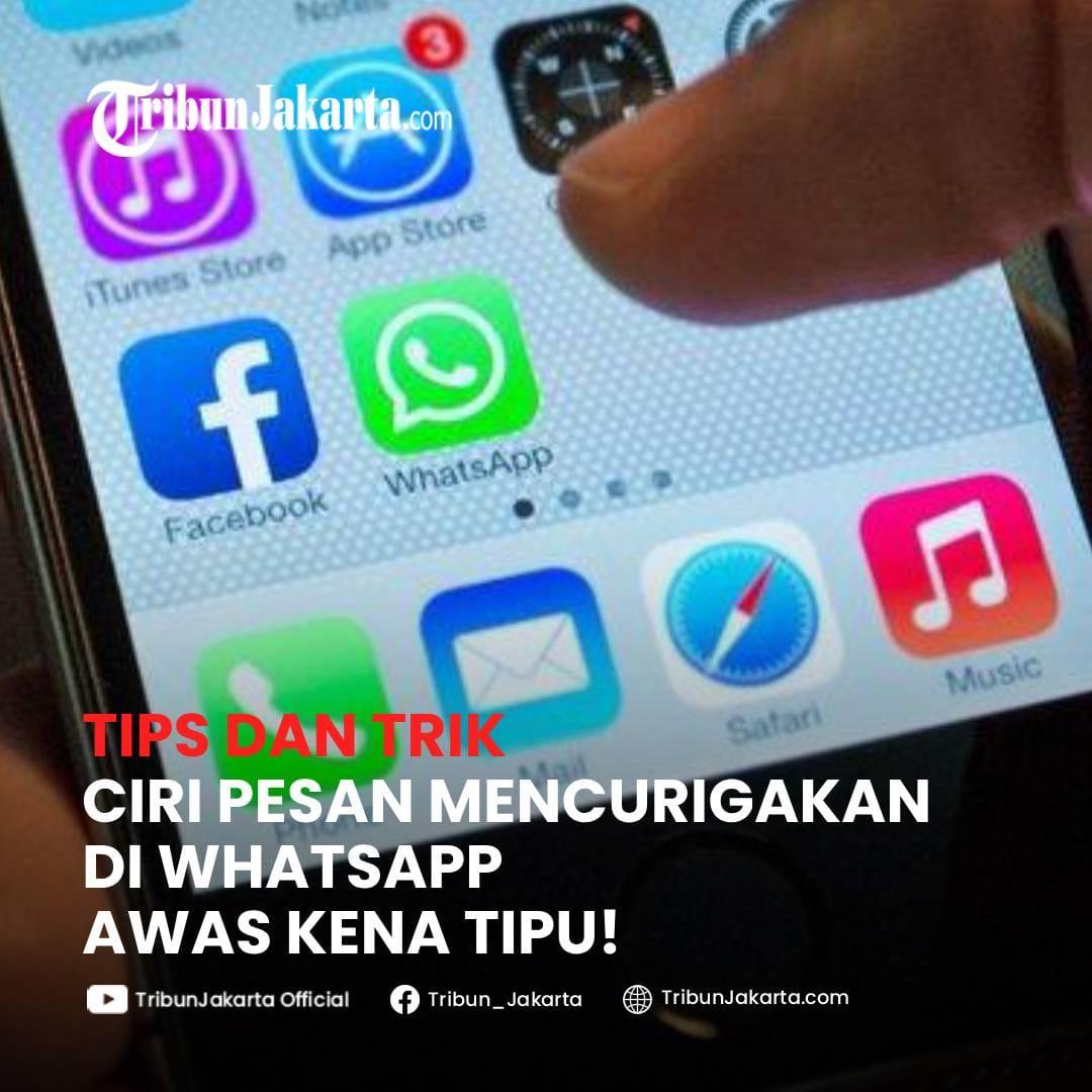 Modus penipuan semakin canggih dan beragam, salah satunya via WhatsApp. Kenali ciri-ciri pesan mencurigakan yang masuk ke WhatsApp berujung penipuan.