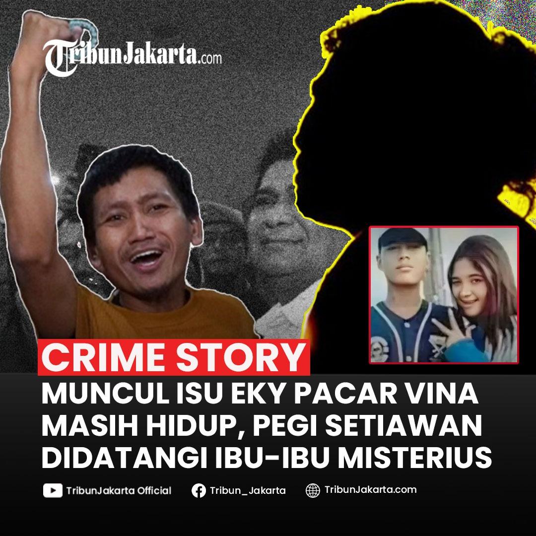 Klik Selengkapnya:Beredar Isu Eky Pacar Vina Cirebon Masih Hidup, Ibu-ibu Misterius Datangi Pegi Setiawan dan Titipkan Pesan Agar Tidak Percaya
