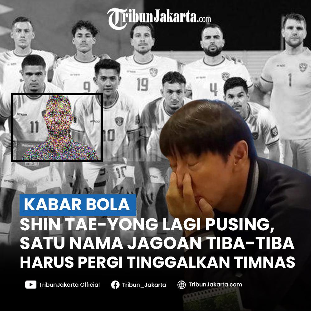 Pelatih Shin Tae-yong kini lagi bimbang dan harus putar otak, satu nama pemain andalannya absen dan harus mendadak pergi tinggalkan Timnas Indonesia.