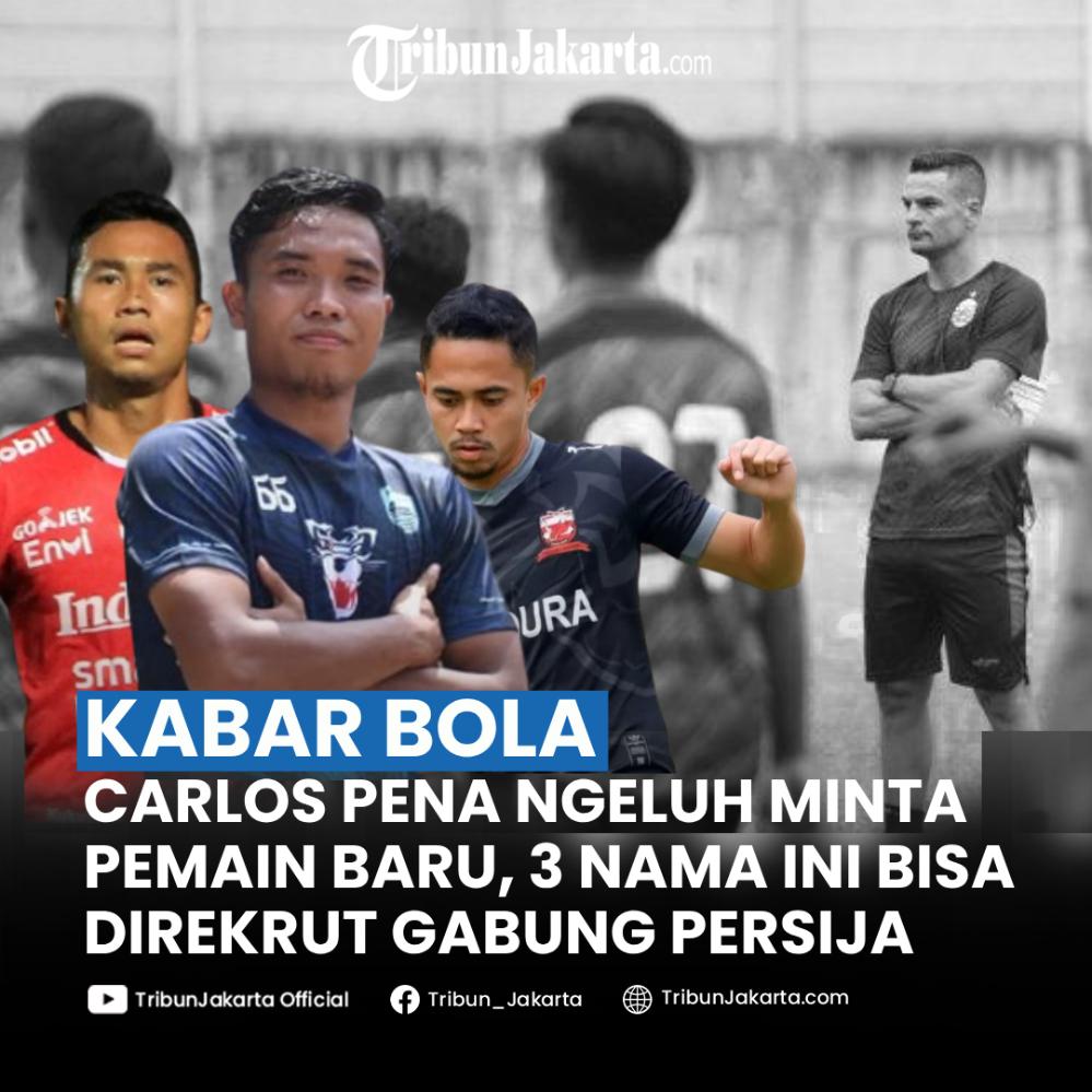 Carlos Pena sudah terang-terangan membutuhkan tambahan pemain baru. Ada tiga pilihan pemain yang bisa direkrut Persija di bursa transfer Liga 1.