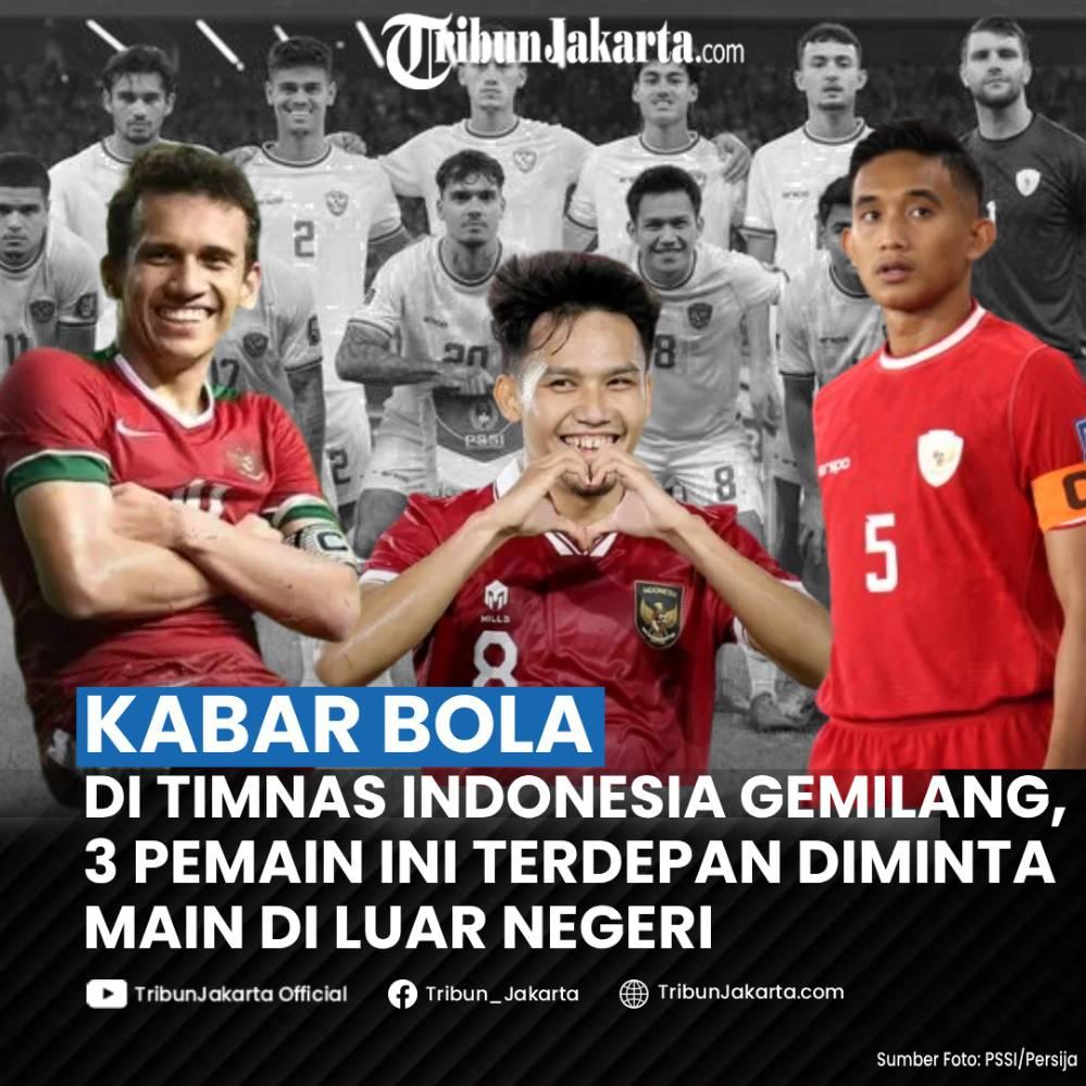 Aksi di lapangan mendapatkan sorotan hingga bisa memberikan pengaruh besar di lapangan, 3 pemain Timnas Indonesia ini disarakan segera melanjutkan karier bermain di kompetisi luar negeri.
