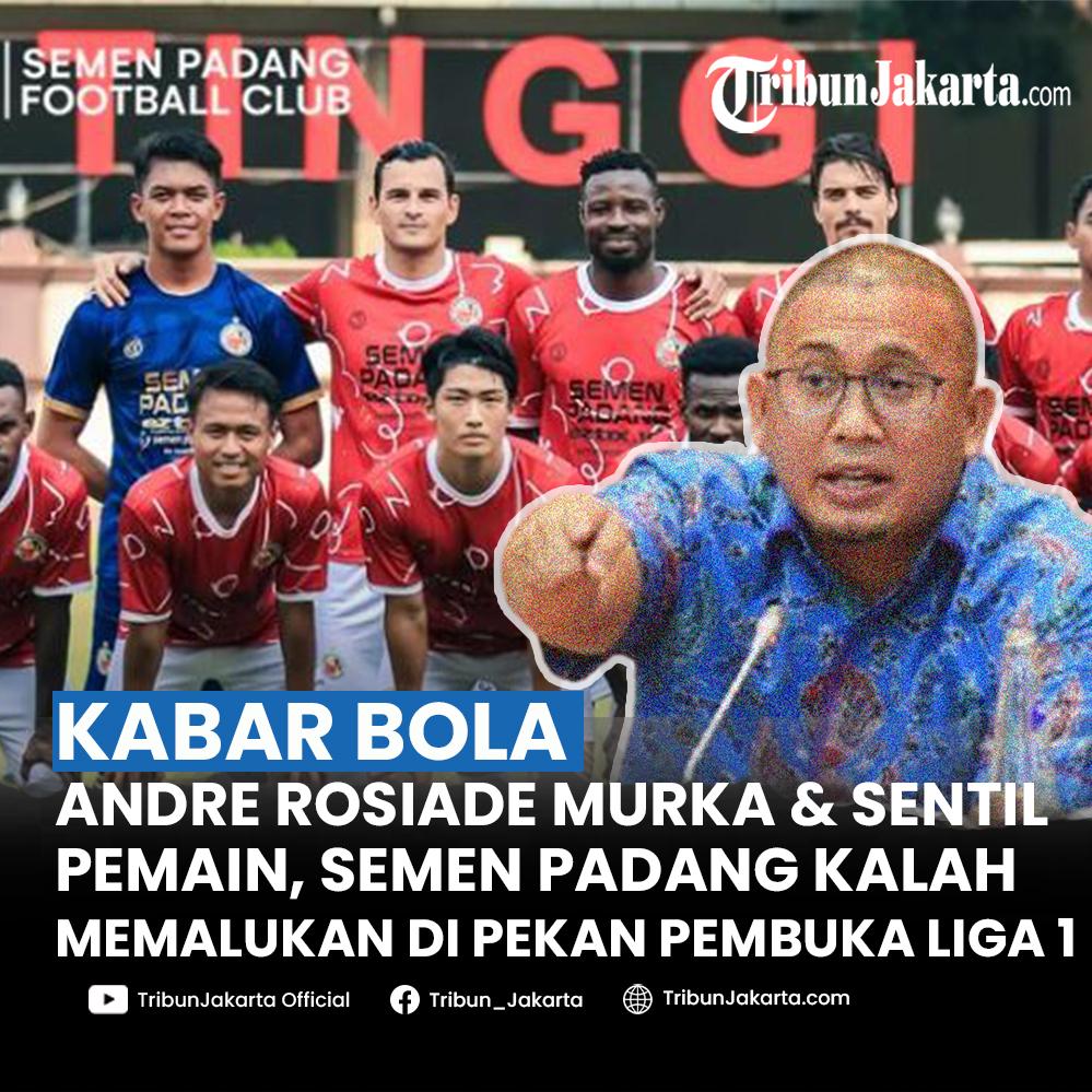 Penasihat tim Semen Padang FC, Andre Rosiade, mengaku tak puas dengan performa timnya. Skuad Kabau Sirah kalah memalukan di Liga 1. Pemainnya terkena mental dan cara main tak jelas di lapangan.