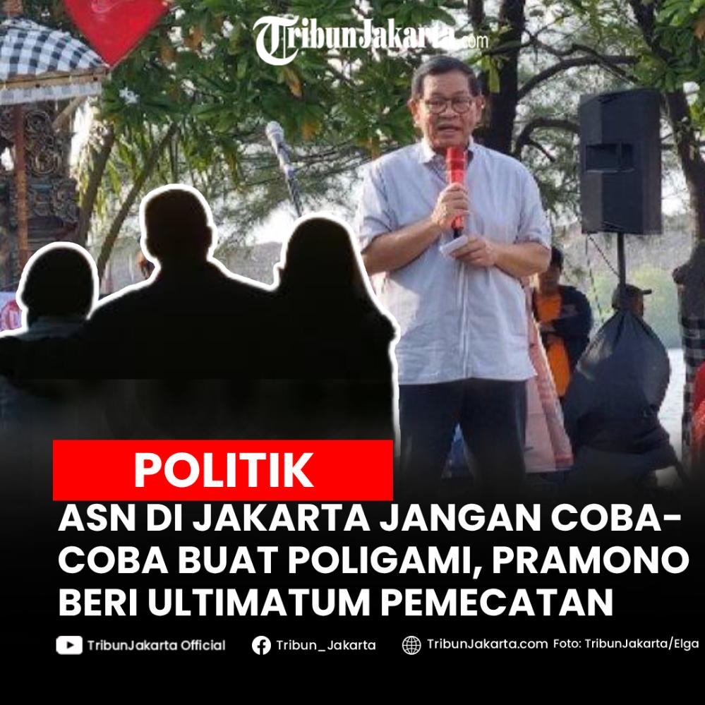 LARANGAN ASN POLIGAMI - Gubernur Jakarta terpilih, Pramono Anung menegaskan bakal melarang ASN di Pemprov Jakarta untuk poligami. Pramono tak segan memecat ASN di Jakarta jika nantinya ada yang ketahuan poligami.