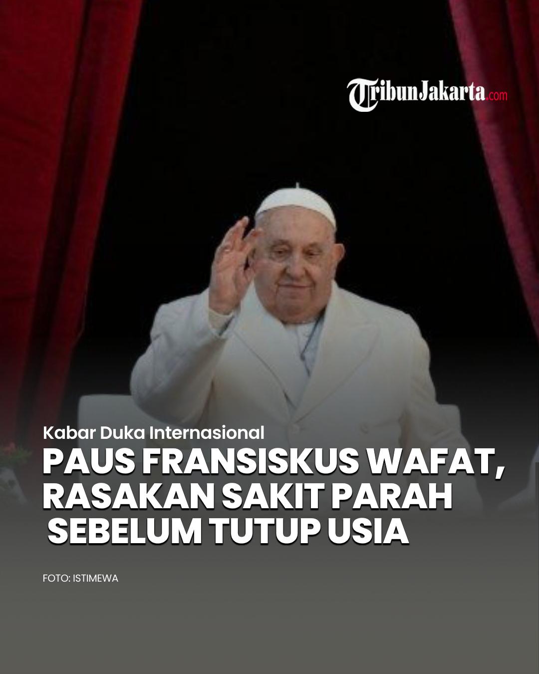 Detik-detik sesaat sebelum Paus Fransiskus meninggal dunia terkuak, ternyata ada penyakit berat yang diderita sampai harus berjuang melawan sakit selama hidup.